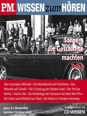 P.M. WISSEN zum HÖREN--Szenen, die Geschichte machten--Teil 5 - Audiobook